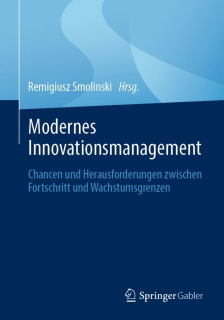 Remigiusz Smolinski - Modernes Innovationsmanagement, E-bok