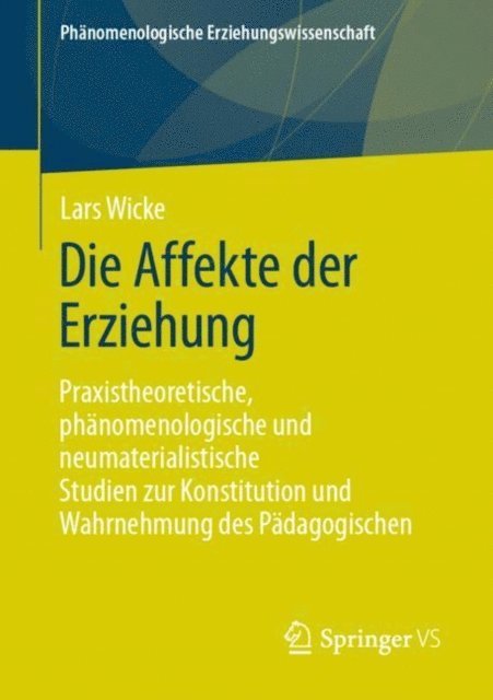 Lars Wicke - Die Affekte der Erziehung, E-bok