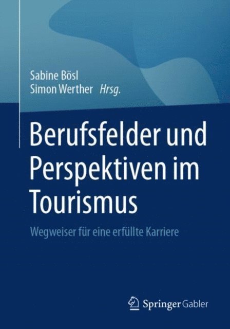 Simon Werther, Sabine Bosl - Berufsfelder und Perspektiven im Tourismus, E-bok
