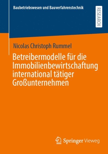 Nicolas Christoph Rummel - Betreibermodelle für die Immobilienbewirtschaftung international tätiger Großunternehmen, E-bok