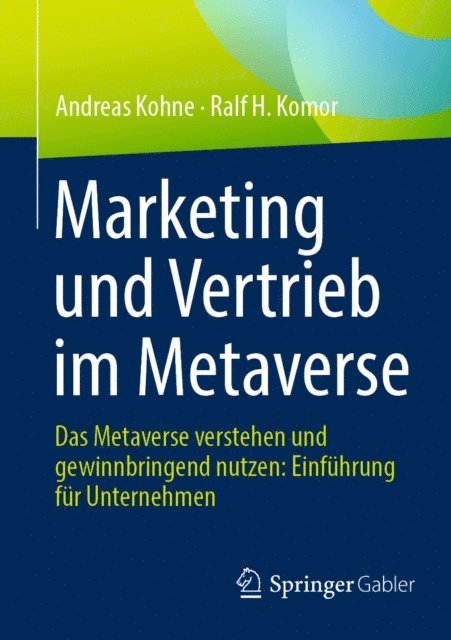 Ralf H. Komor, Andreas Kohne - Marketing und Vertrieb im Metaverse, E-bok