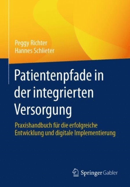Hannes Schlieter, Peggy Richter - Patientenpfade in der integrierten Versorgung, E-bok