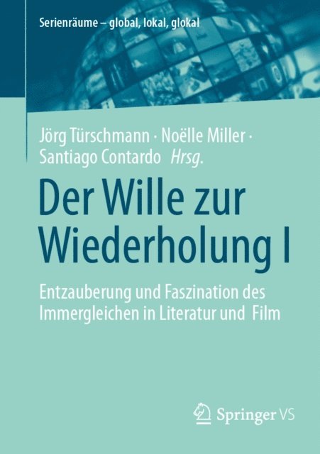 Santiago Contardo, Noelle Miller, Jorg Turschmann - Der Wille zur Wiederholung I, E-bok