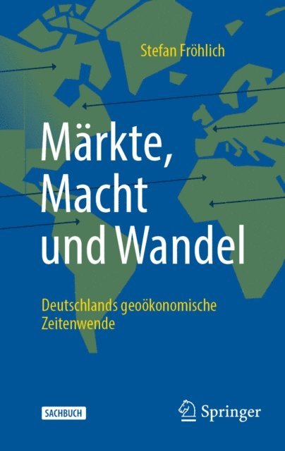 Stefan Frohlich - Märkte, Macht und Wandel, E-bok
