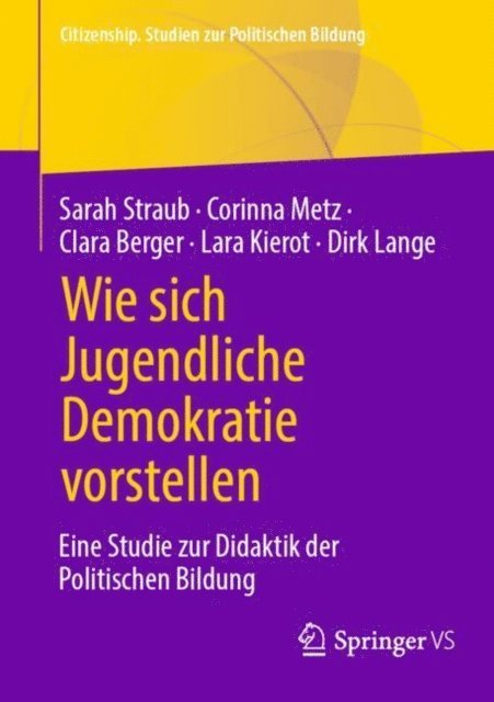 Dirk Lange, Lara Kierot, Clara Berger, Corinna Metz, Sarah Straub - Wie sich Jugendliche Demokratie vorstellen, E-bok