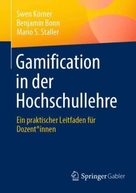 Mario S. Staller, Benjamin Bonn, Swen Korner - Gamification in der Hochschullehre, E-bok