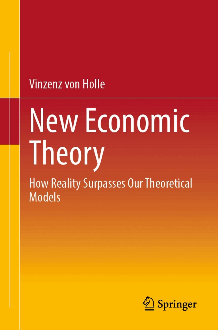 Vinzenz von Holle - New Economic Theory, Häftad. Tillgänglighet: Lägg i varukorg