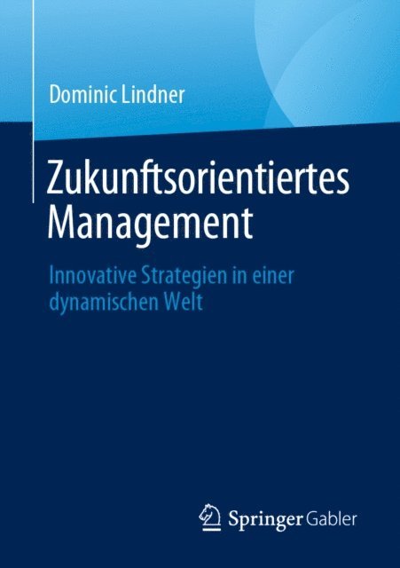 Dominic Lindner - Zukunftsorientiertes Management, E-bok