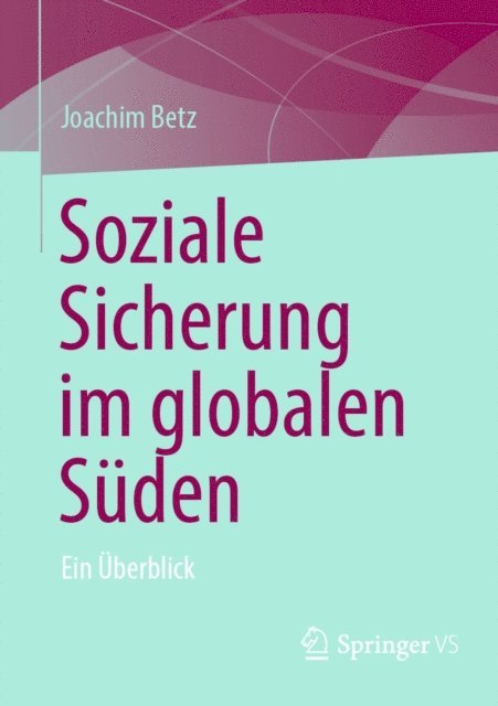 Joachim Betz - Soziale Sicherung im globalen Süden, E-bok