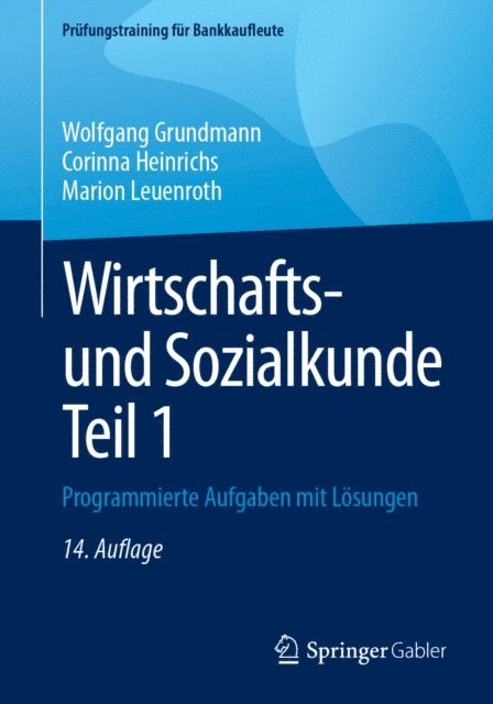 Marion Leuenroth, Corinna Heinrichs, Wolfgang Grundmann - Wirtschafts- und Sozialkunde Teil 1, E-bok