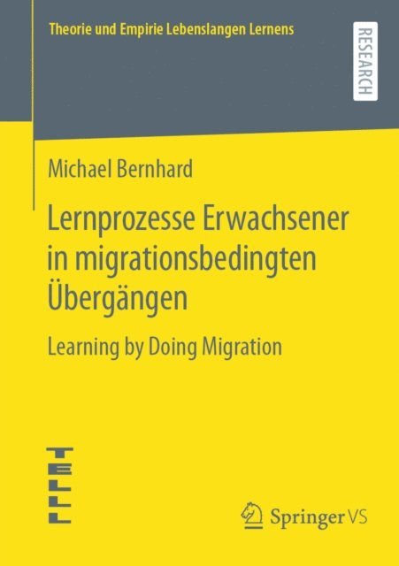 Michael Bernhard - Lernprozesse Erwachsener in migrationsbedingten Übergängen, E-bok