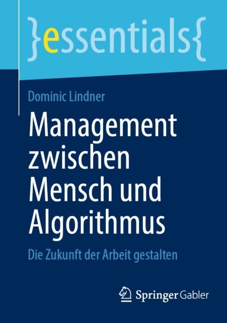Dominic Lindner - Management zwischen Mensch und Algorithmus, E-bok