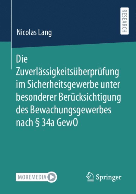 Nicolas Lang - Die Zuverlässigkeitsüberprüfung im Sicherheitsgewerbe unter besonderer Berücksichtigung des Bewachungsgewerbes nach § 34a GewO, E-bok