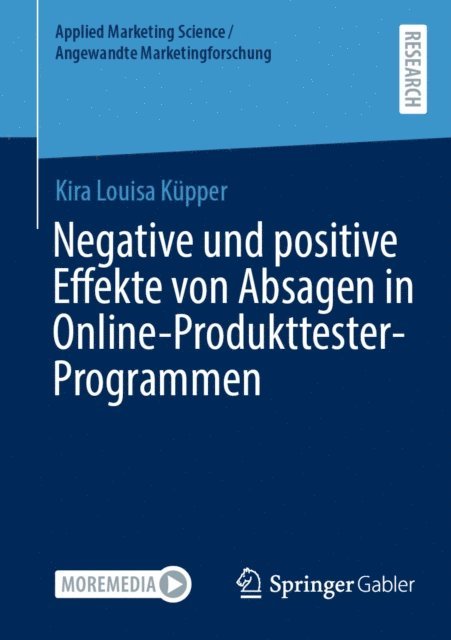 Kira Louisa Kupper - Negative und positive Effekte von Absagen in Online-Produkttester-Programmen, E-bok
