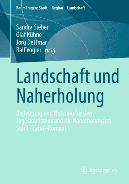 Ralf Vogler, Jorg Dettmar, Olaf Kuhne, Sandra Sieber - Landschaft und Naherholung, E-bok