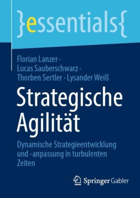 Lysander Wei, Thorben Sertler, Lucas Sauberschwarz, Florian Lanzer - Strategische Agilität, E-bok
