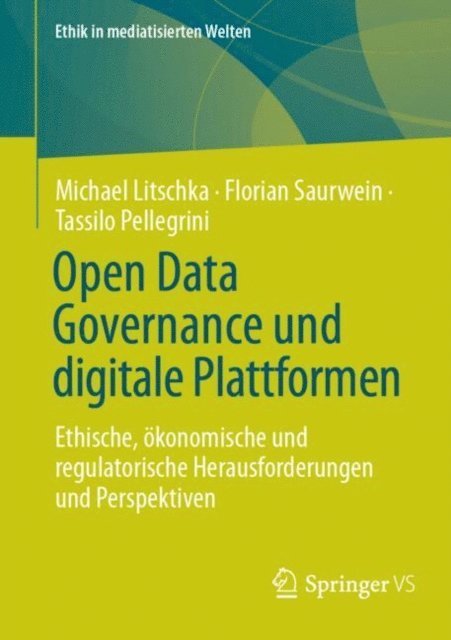 Tassilo Pellegrini, Florian Saurwein, Michael Litschka - Open Data Governance und digitale Plattformen, E-bok