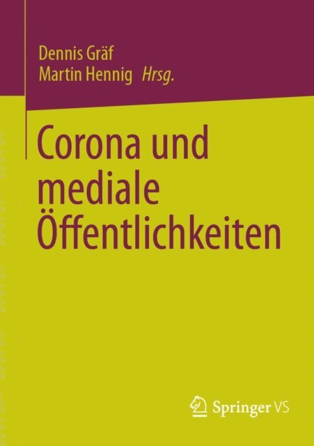 Martin Hennig, Dennis Graf - Corona und mediale Öffentlichkeiten, E-bok