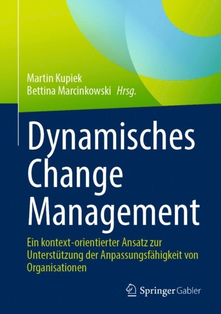 Bettina Marcinkowski, Martin Kupiek - Dynamisches Change Management, E-bok