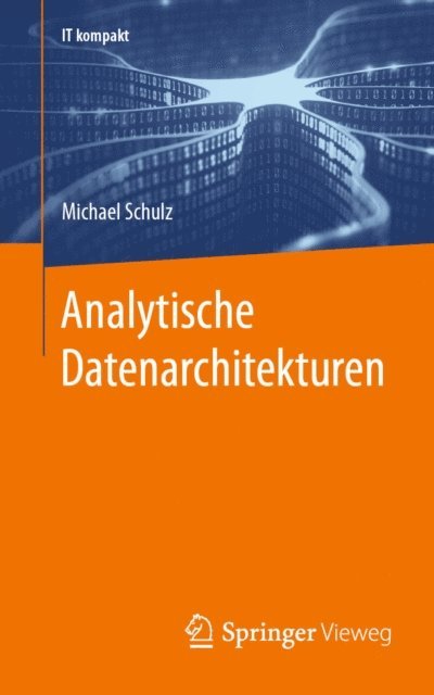 Michael Schulz - Analytische Datenarchitekturen, E-bok