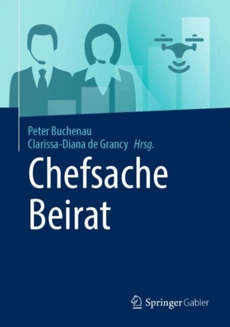 Clarissa-Diana de Grancy, Peter Buchenau - Chefsache Beirat, E-bok