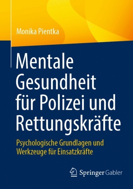 Monika Pientka - Mentale Gesundheit für Polizei und Rettungskräfte, E-bok