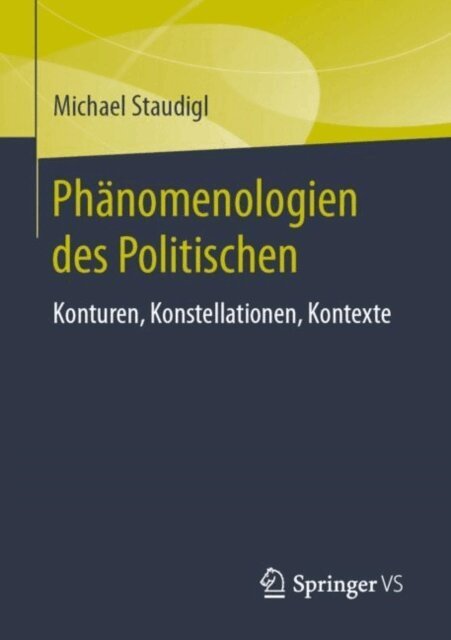 Michael Staudigl - Phänomenologien des Politischen, E-bok