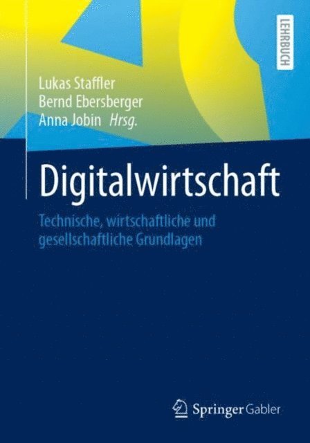 Anna Jobin, Bernd Ebersberger, Lukas Staffler - Digitalwirtschaft, E-bok