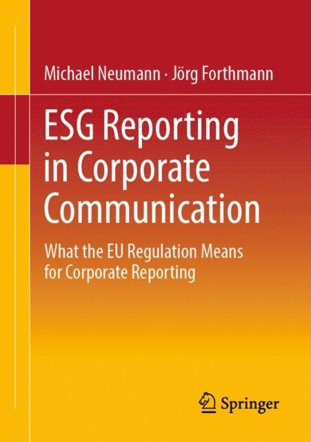 Jorg Forthmann, Michael Neumann - ESG Reporting in Corporate Communication, E-bok