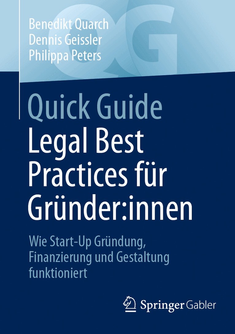 Benedikt Quarch, Dennis Geissler, Philippa Peters - Quick Guide Legal Best Practices für Gründer:innen, Häftad
