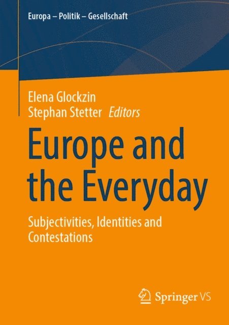 Stephan Stetter, Elena Glockzin - Europe and the Everyday, E-bok