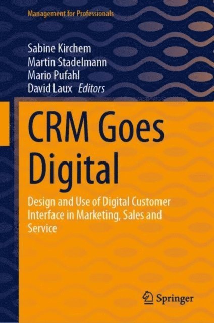 David Laux, Mario Pufahl, Martin Stadelmann, Sabine Kirchem - CRM Goes Digital, E-bok