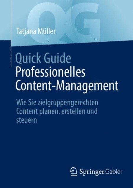 Tatjana Muller - Quick Guide Professionelles Content-Management, E-bok