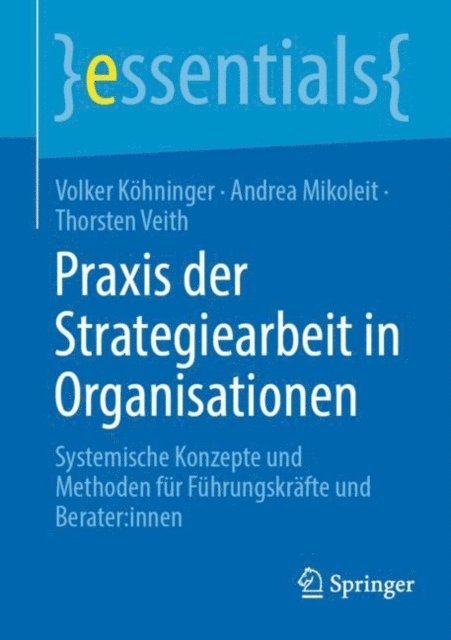 Thorsten Veith, Andrea Mikoleit, Volker Kohninger - Praxis der Strategiearbeit in Organisationen, E-bok