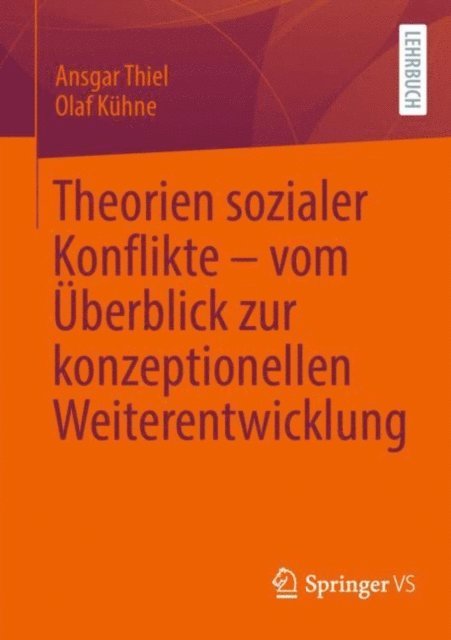Olaf Kuhne, Ansgar Thiel - Theorien sozialer Konflikte – vom Überblick zur konzeptionellen Weiterentwicklung, E-bok