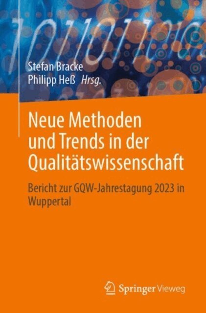 Philipp He, Stefan Bracke - Neue Methoden und Trends in der Qualitätswissenschaft, E-bok