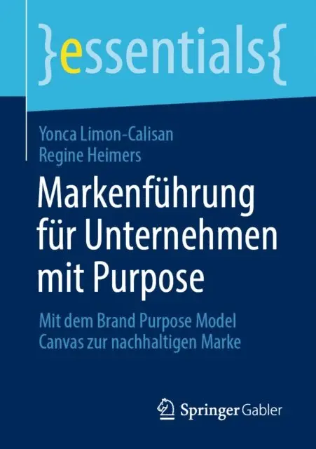 Regine Heimers, Yonca Limon-Calisan - Markenführung für Unternehmen mit Purpose, E-bok. Tillgänglighet: Lägg i varukorg