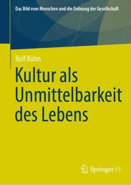 Rolf Kuhn - Kultur als Unmittelbarkeit des Lebens, E-bok