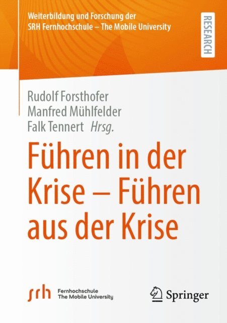 Falk Tennert, Manfred Muhlfelder, Rudolf Forsthofer - Führen in der Krise – Führen aus der Krise, E-bok