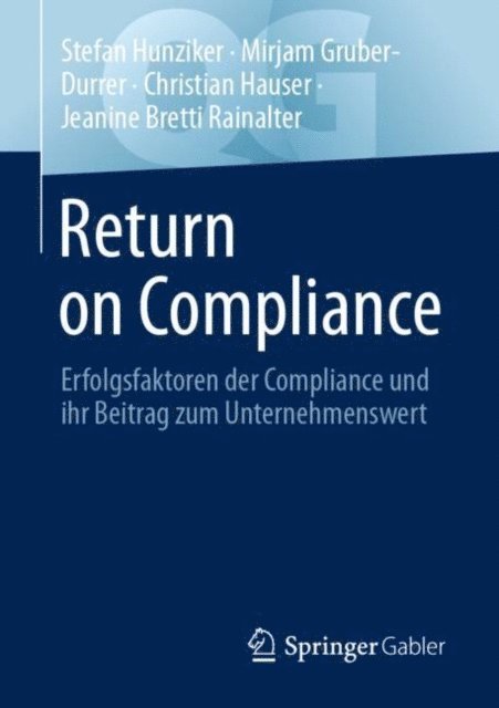 Jeanine Bretti Rainalter, Christian Hauser, Mirjam Gruber-Durrer, Stefan Hunziker - Return on Compliance, E-bok