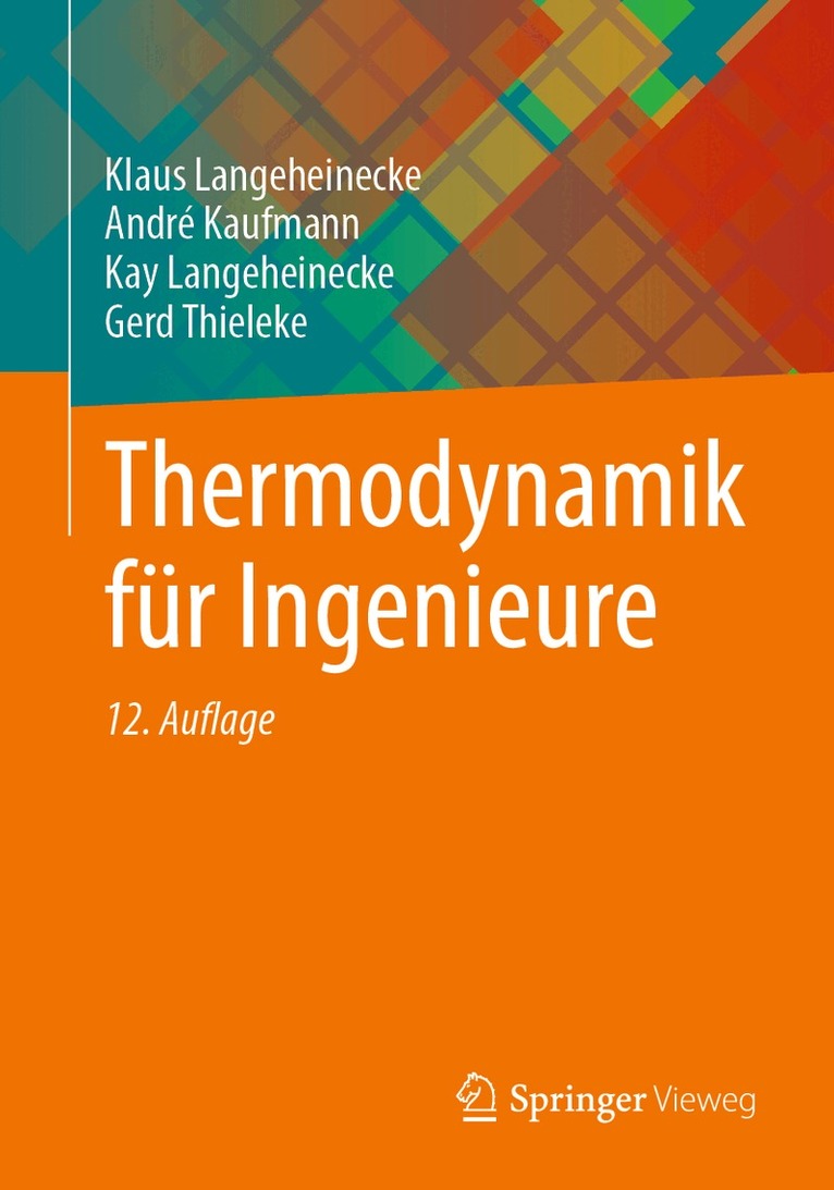 Klaus Langeheinecke, André Kaufmann, Kay Langeheinecke, Gerd Thieleke - Thermodynamik für Ingenieure, Häftad