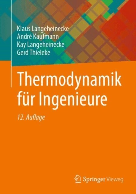 Gerd Thieleke, Kay Langeheinecke, Andre Kaufmann, Klaus Langeheinecke - Thermodynamik für Ingenieure, E-bok