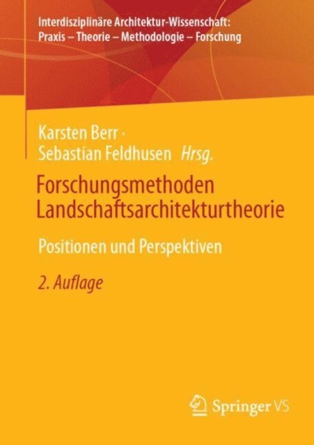 Sebastian Feldhusen, Karsten Berr - Forschungsmethoden Landschaftsarchitekturtheorie, E-bok