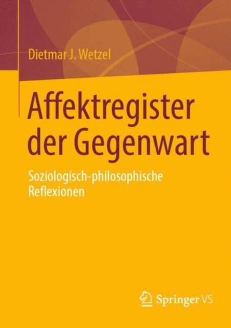 Dietmar J. Wetzel - Affektregister der Gegenwart, E-bok