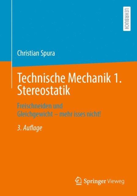 Christian Spura - Technische Mechanik 1. Stereostatik, E-bok