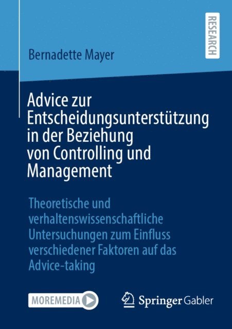 Bernadette Mayer - Advice zur Entscheidungsunterstützung in der Beziehung von Controlling und Management, E-bok