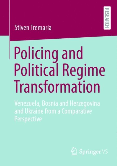Stiven Tremaria - Policing and Political Regime Transformation, E-bok