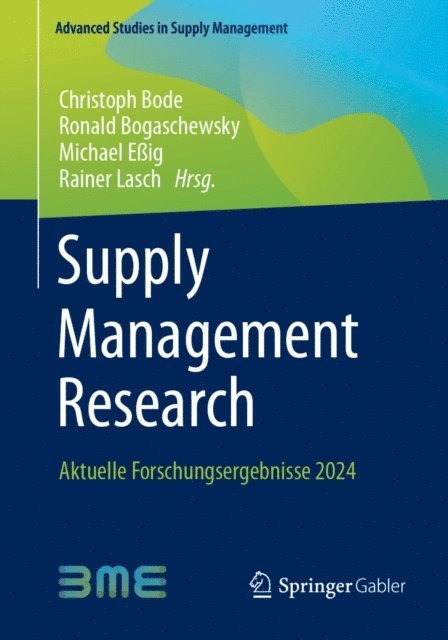 Rainer Lasch, Michael Eig, Ronald Bogaschewsky, Christoph Bode - Supply Management Research, E-bok