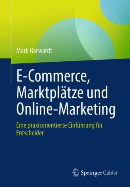 Mark Harwardt - E-Commerce, Marktplätze und Online-Marketing, E-bok