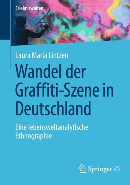 Laura Maria Lintzen - Wandel der Graffiti-Szene in Deutschland, E-bok